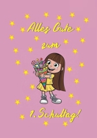 Alles Gute zum 1. Schultag! (Mädchen): Schönes Geschenkebuch zur Einschulung für Mädchen mit 101 Ausmalbildern zum Thema Grundschule, einem tollen ... Glückwunsch ans Einschulkind (German Edition) 369519328X Book Cover