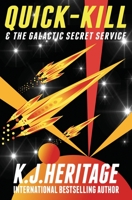 Quick-Kill & The Galactic Secret Service B085KJS8PT Book Cover