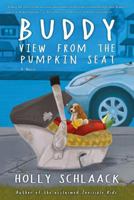 Buddy: View From The Pumpkin Seat 0999656201 Book Cover