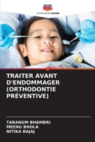 Traiter Avant d'Endommager (Orthodontie Préventive) (French Edition) 6207917693 Book Cover