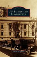 U.S. Penitentiary Leavenworth 0738550914 Book Cover