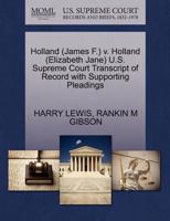 Holland (James F.) v. Holland (Elizabeth Jane) U.S. Supreme Court Transcript of Record with Supporting Pleadings 1270523384 Book Cover