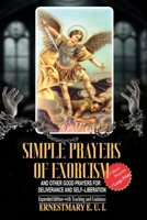 Simple Prayer of Exorcism and other good prayers for deliverance and self-liberation: Expanded edition—with Teaching and Guidance B0GX71Z52T Book Cover
