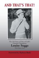 And That's That!: The Life Story of One of Golf's Greatest Champions 1496914139 Book Cover