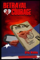 Betrayal and Courage 1088131573 Book Cover