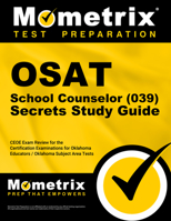 OSAT School Counselor (039) Secrets Study Guide: CEOE Exam Review for the Certification Examinations for Oklahoma Educators / Oklahoma Subject Area Tests 1610724631 Book Cover