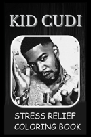 Stress Relief Coloring Book: Colouring Kid Cudi B093B22HJ2 Book Cover