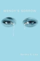 Wendy's Sorrow 1449024580 Book Cover