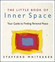 The Little Book Of Inner Space : Your Guide to Finding Personal Peace 0740710303 Book Cover
