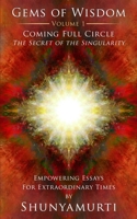 Coming Full Circle: The Secret of the Singularity B09HMYLB5D Book Cover