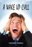 A Wake Up Call 161204820X Book Cover