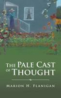 The Pale Cast of Thought 1640034552 Book Cover