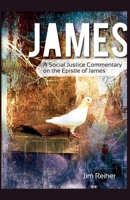James: A Social Justice Commentary on the Epistle of James B0GDZBFGKL Book Cover