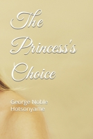 The Princess's Choice B0FF44KCZL Book Cover