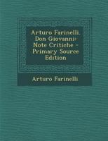 Arturo Farinelli. Don Giovanni: Note Critiche - Primary Source Edition 1143787447 Book Cover