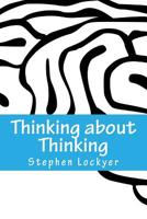 Thinking about Thinking: Learning Habits Explored 1518617913 Book Cover