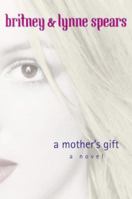 A Mother's Gift 0385729537 Book Cover