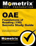 OAE Foundations of Reading (190) Secrets Study Guide: OAE Exam Review and Practice Test for the Ohio Assessments for Educators 1516721292 Book Cover