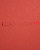 Rebecca Horn 3959057806 Book Cover