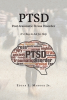 PTSD Post-traumatic Stress Disorder: It's Okay to Ask for Help B0BXRDY9NW Book Cover