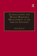 Globalization and Human Resource Management in the Airline Industry 1138270512 Book Cover