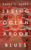 Seeing Ocean Ardor Blues 1665527900 Book Cover