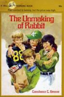 The Unmaking of Rabbit 0670741361 Book Cover