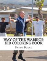 Way of the Warrior Kid Coloring Book 1546468897 Book Cover
