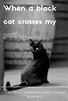 When a black cat crosses my path 1530647223 Book Cover