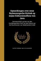 Opmerkingen over eene Buitenzorgsche Kritiek op mijne Exkursionsflora von Java: Verweerschrift, op last van den Hoofdinspecteur-Chef van den Dienst ... van Nederlandsch-Indië 1179934482 Book Cover