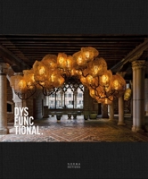 Dysfunctional: Beyond the Boundaries of Form and Function 2376660254 Book Cover
