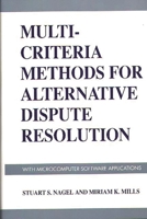 Multicriteria Methods in Alternative Dispute Resolution with Microcomputer Software Applications 0899305202 Book Cover