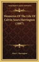Memories Of The Life Of Calvin Sears Harrington 3337148409 Book Cover