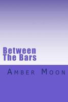 Between the Bars 1717159702 Book Cover