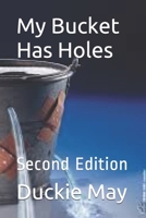 My Bucket Has Holes: Second Edition B0848ST4H9 Book Cover