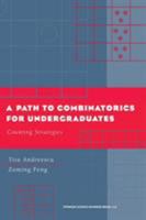 A Path to Combinatorics for Undergraduates: Counting Strategies 0817642889 Book Cover