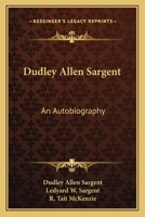 Dudley Allen Sargent: An Autobiography 1163173622 Book Cover