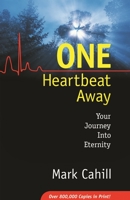 One Heartbeat Away: Your Journey into Eternity 0964366576 Book Cover