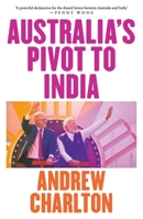 Australia's Pivot to India 1760644773 Book Cover