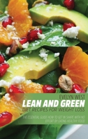 Lean and Green Diet Recipes For Weight Loss: The Essential Guide How to Get in Shape With no Effort by Eating Healthy Food 1803011947 Book Cover