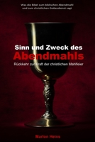 Sinn und Zweck des Abendmahls: Rückkehr zur Kraft der christlichen Mahlfeier B09QFM8FR1 Book Cover