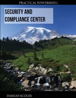 Practical PowerShell Security and Compliance Center 1734088907 Book Cover