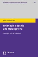 Unbribable Bosnia and Herzegovina: The Fight for the Commons 3848716348 Book Cover