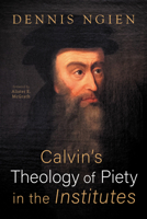 Calvin's Theology of Piety in the Institutes B0GSYSB76F Book Cover