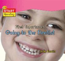 First Experiences: Going to the Dentist (First Experiences) 1595660119 Book Cover