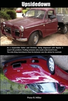 Upsidedown: The only thing more bizarre than his bipolar behaviour was the advice he received 1471791017 Book Cover