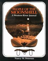 People of the Moonshell: A Western River Journal 0939650428 Book Cover