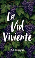 La Vid Viviente (Spanish Edition) B0GVXRMTV4 Book Cover
