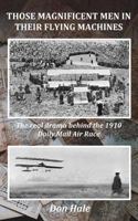 Those Magnificent Men in Their Flying Machines: Early Aviation Pioneers and the Drama Behind the 1910 London to Manchester Air Race 1541169581 Book Cover