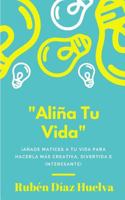 Aliña Tu Vida 1987422171 Book Cover